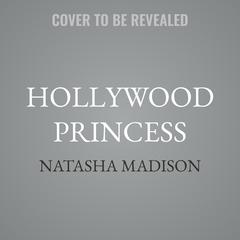 Hollywood Princess by Natasha Madison audiobook