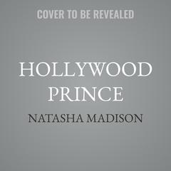 Hollywood Prince by Natasha Madison audiobook