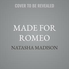 Made for Romeo by Natasha Madison audiobook