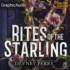 Rites of the Starling (2 of 2) [Dramatized Adaptation] by Devney Perry audiobook