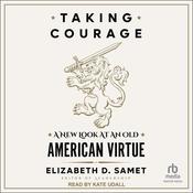 Taking Courage by  Elizabeth Samet audiobook