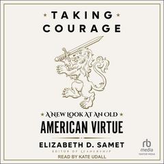 Taking Courage by Elizabeth Samet audiobook