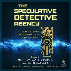 The Speculative Detective Agency by Richie Narvaez audiobook