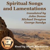 Spiritual Songs and Lamentations by  John Donne audiobook