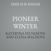 Pioneer Winter by  Elena Malisova audiobook
