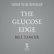 The Glucose Edge by  Bill Tancer audiobook