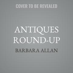 Antiques Round-Up by Barbara Allan audiobook