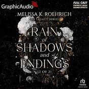 Rain of Shadows and Endings (2 of 2) [Dramatized Adaptation] by  Melissa K. Roehrich audiobook