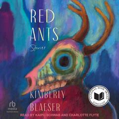 Red Ants by Kimberly Blaeser audiobook