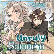 An Unruly Summon: Volume 1 by  Cathfach audiobook