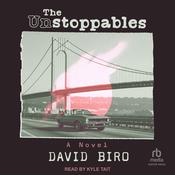 The Unstoppables by  David Biro audiobook