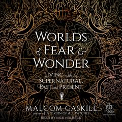Worlds of Fear and Wonder by Malcolm Gaskill audiobook