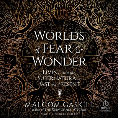 Worlds of Fear and Wonder by Malcolm Gaskill audiobook