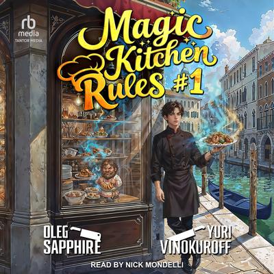 Magic Kitchen Rules #1 by Oleg Sapphire audiobook