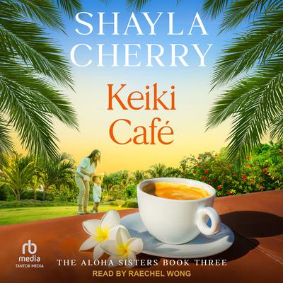 Keiki Cafe by Shayla Cherry audiobook