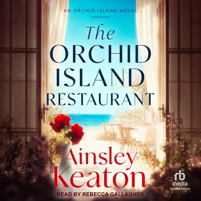The Orchid Island Restaurant by Ainsley Keaton audiobook
