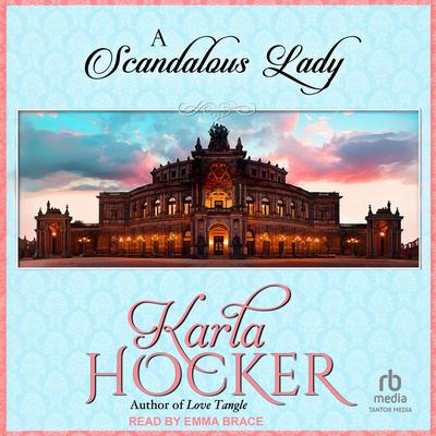 A Scandalous Lady by Karla Hocker audiobook