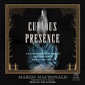A Curious Presence by  Margo MacDonald audiobook