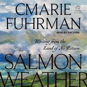 Salmon Weather by  CMarie Fuhrman audiobook