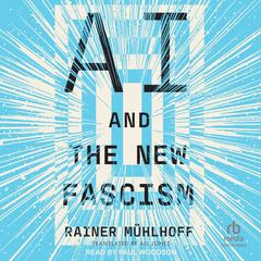 AI and the New Fascism by Rainer Mühlhoff audiobook
