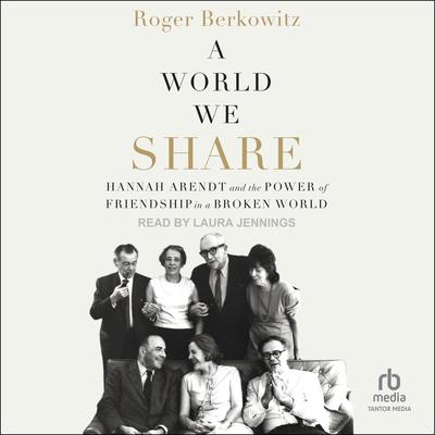 A World We Share by Roger Berkowitz audiobook