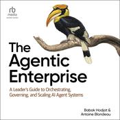 The Agentic Enterprise by  Babak Hodjat audiobook