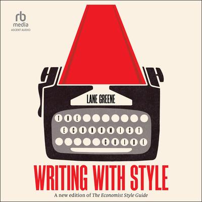 Writing with Style by Lane Greene audiobook