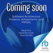Software Architecture Patterns, Antipatterns, and Pitfalls by  Neal Ford audiobook
