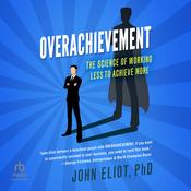 Overachievement by  John Eliot audiobook