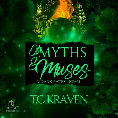 Of Myths & Muses by T.C. Kraven audiobook
