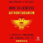 How to Survive Authoritarianism by  Maria Kuznetsova audiobook
