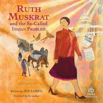 Ruth Muskrat and the So-Called Indian Problem by Jen Loren audiobook