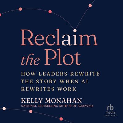 Reclaim the Plot by Kelly Monahan audiobook