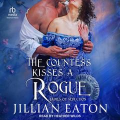 The Countess Kisses a Rogue by Jillian Eaton audiobook