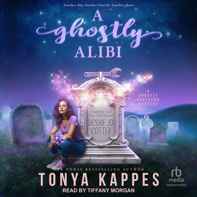 A Ghostly Alibi by Tonya Kappes audiobook
