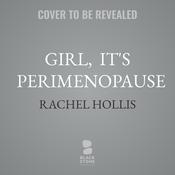 Girl,  It's Perimenopause by  Rachel Hollis audiobook