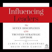 Influencing Leaders by  James E. Lukaszewski audiobook