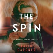 The Spin by  Faith Gardner audiobook