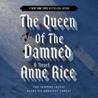 Queen of the Damned by Anne Rice audiobook