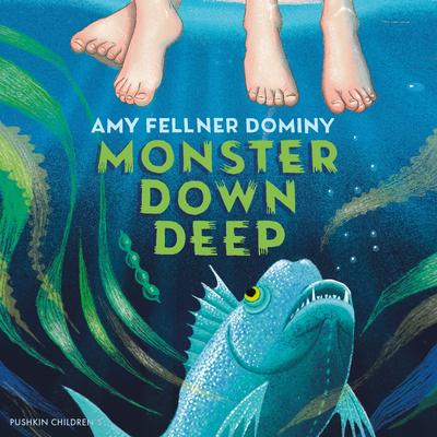 Monster Down Deep by Amy Fellner Dominy audiobook