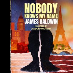 Nobody Knows My Name by James Baldwin audiobook