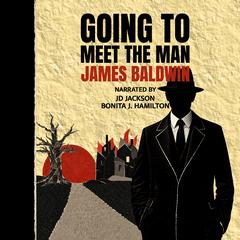 Going to Meet the Man by James Baldwin audiobook
