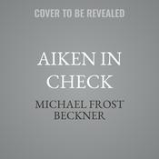 Aiken in Check by  Michael Frost Beckner audiobook