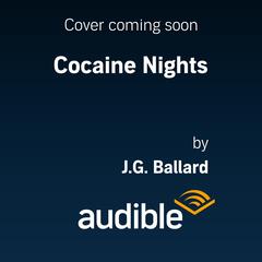 Cocaine Nights by J. G. Ballard audiobook