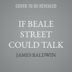 If Beale Street Could Talk by James Baldwin audiobook