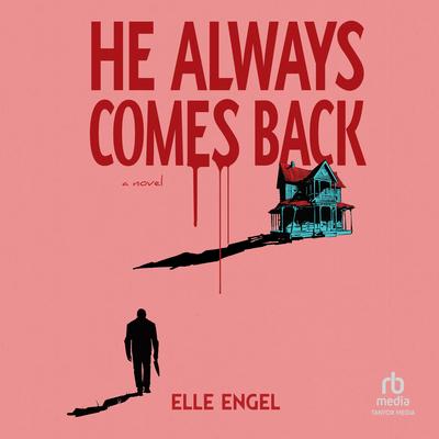 He Always Comes Back by Elle Engel audiobook