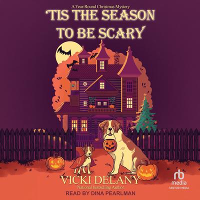 'Tis the Season to Be Scary by Vicki Delany audiobook