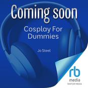 Cosplay For Dummies by  Jo Steel audiobook