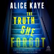 The Truth She Forgot by  Alice Kaye audiobook