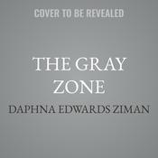 The Gray Zone by  Daphna Edwards Ziman audiobook
